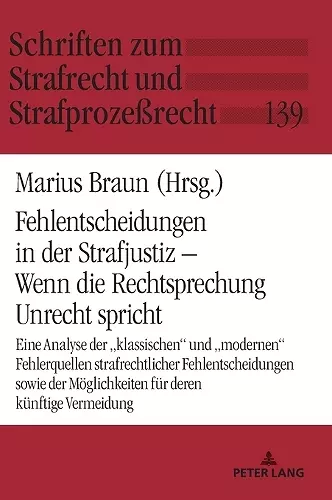 Fehlentscheidungen in der Strafjustiz - Wenn die Rechtsprechung Unrecht spricht cover