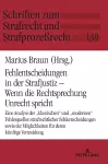 Fehlentscheidungen in der Strafjustiz - Wenn die Rechtsprechung Unrecht spricht cover