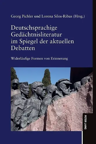 Deutschsprachige Gedaechtnisliteratur im Spiegel der aktuellen Debatten cover