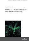 History – Culture – Metaphor. On Historical Thinking cover