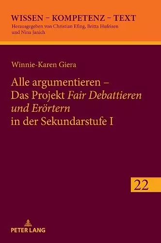Alle argumentieren - Das Projekt Fair Debattieren und Eroertern in der Sekundarstufe I cover