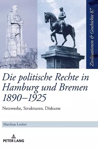 Die politische Rechte in Hamburg und Bremen 1890-1925 cover