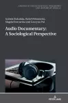 Audio Documentary: A Sociological Perspective cover