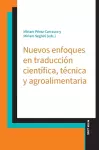 Nuevos enfoques en traducción científica, técnica y agroalimentaria cover