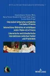 Interazioni letterarie e artistiche tra Italia e Francia / Interactions littéraires et artistiques entre l'Italie et la France / Literarische und kuenstlerische Interaktionen zwischen Italien und Frankreich cover
