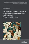 Narrative der Gastfeindschaft in westafrikanisch-frankophoner und deutscher Gegenwartsliteratur cover