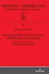 Ideologías Lingueísticas Y Prácticas Multilinguees En La Frontera cover