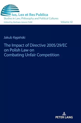 The impact of Directive 2005/29/EC on Polish law on combating unfair competition cover