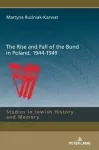 The Rise and Fall of the Bund in Poland. 1944-1949 cover