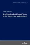 Teaching English Phrasal Verbs at the Upper-intermediate Level cover