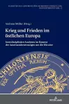 Krieg und Frieden im oestlichen Europa cover