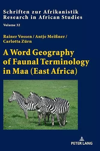 A Word Geography of Faunal Terminology in Maa (East Africa) cover