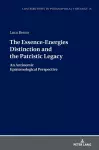 The Essence-Energies Distinction and the Patristic Legacy cover