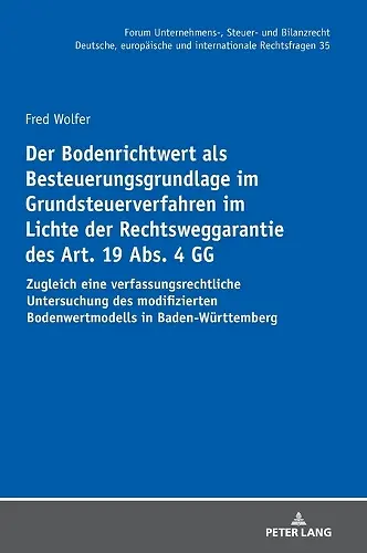 Der Bodenrichtwert als Besteuerungsgrundlage im Grundsteuerverfahren im Lichte der Rechtsweggarantie des Art. 19 Abs. 4 GG cover