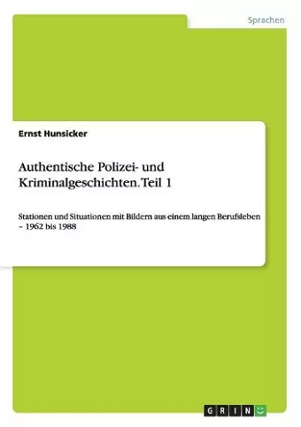 Authentische Polizei- und Kriminalgeschichten. Teil 1 cover