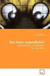 Was lesen Jugendliche? cover