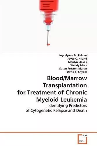 Blood/Marrow Transplantation for Treatment of Chronic Myeloid Leukemia cover