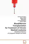 Blood/Marrow Transplantation for Treatment of Chronic Myeloid Leukemia cover