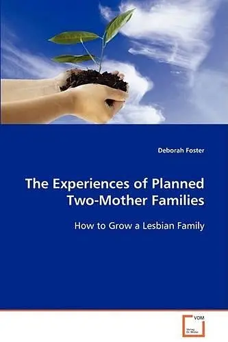 The Experiences of Planned Two-Mother Families cover