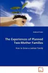 The Experiences of Planned Two-Mother Families cover