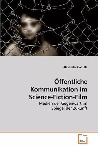 Öffentliche Kommunikation im Science-Fiction-Film cover