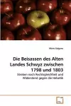 Die Beisassen des Alten Landes Schwyz zwischen 1798 und 1803 cover