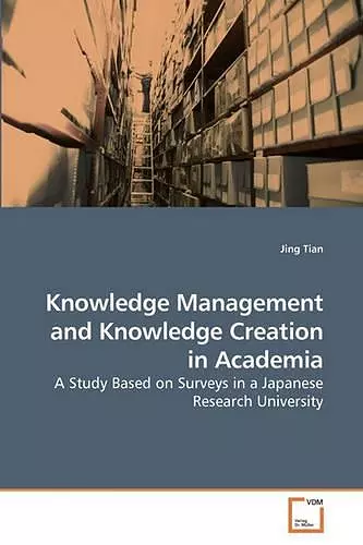 Knowledge Management and Knowledge Creation in Academia cover