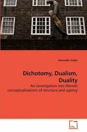 Dichotomy, Dualism, Duality cover