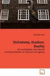 Dichotomy, Dualism, Duality cover