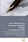 Tree estimation for Stochastic Volatility Models The Anderson SPDE cover