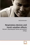 Respiratory devices and harsh weather effects cover