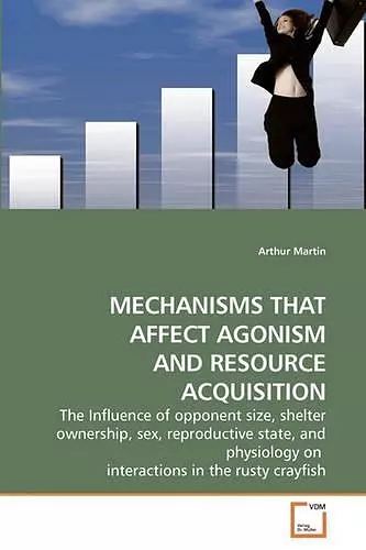 Mechanisms That Affect Agonism and Resource Acquisition cover