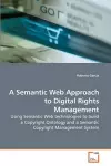 A Semantic Web Approach to Digital Rights Management cover