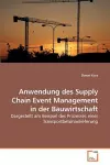 Anwendung des Supply Chain Event Management in der Bauwirtschaft cover