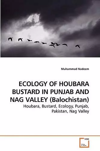 ECOLOGY OF HOUBARA BUSTARD IN PUNJAB AND NAG VALLEY (Balochistan) cover