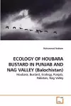 ECOLOGY OF HOUBARA BUSTARD IN PUNJAB AND NAG VALLEY (Balochistan) cover