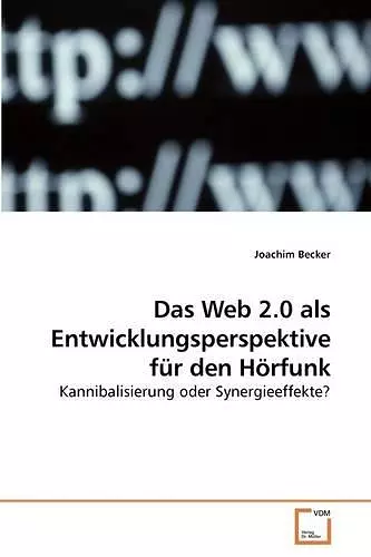 Das Web 2.0 als Entwicklungsperspektive für den Hörfunk cover