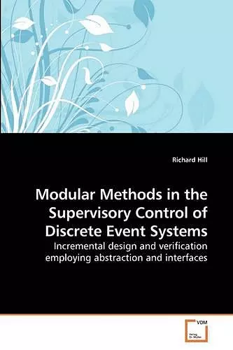 Modular Methods in the Supervisory Control of Discrete Event Systems cover