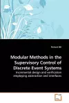 Modular Methods in the Supervisory Control of Discrete Event Systems cover