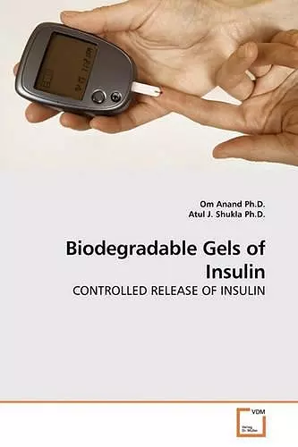 Biodegradable Gels of Insulin cover