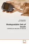 Biodegradable Gels of Insulin cover