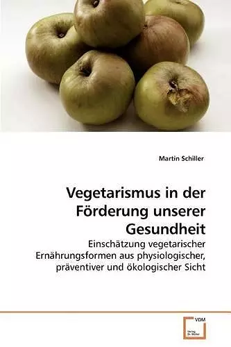 Vegetarismus in der Förderung unserer Gesundheit cover