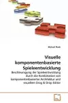 Visuelle komponentenbasierte Spieleentwicklung cover