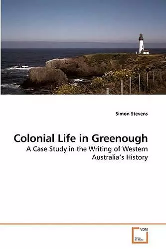 Colonial Life in Greenough cover