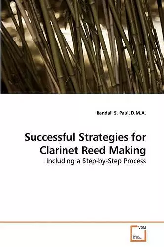 Successful Strategies for Clarinet Reed Making cover