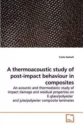 A thermoacoustic study of post-impact behaviour in composites cover