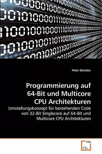 Programmierung auf 64-Bit und Multicore CPU Architekturen cover