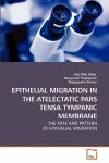 Epithelial Migration in the Atelectatic Pars Tensa Tympanic Membrane cover