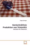 Gentechnikfreie Produktion von Trinkmilch cover