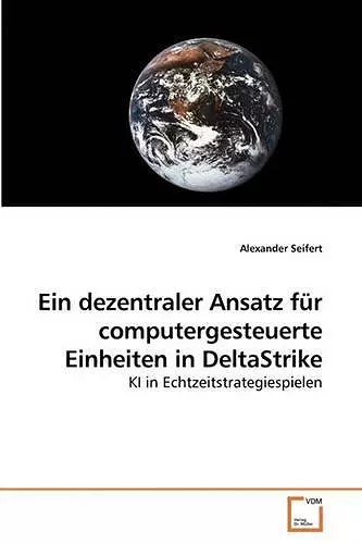 Ein dezentraler Ansatz für computergesteuerte Einheiten in DeltaStrike cover